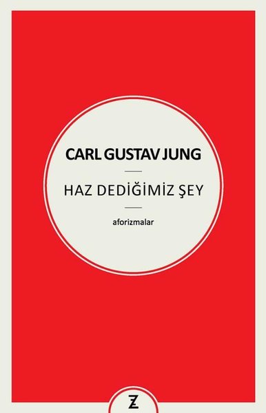 Carl Gustav Jung  Haz Dediğimiz Şey