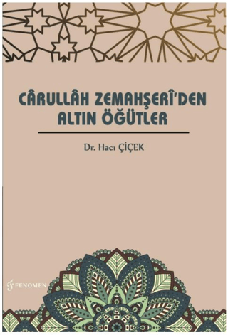 Carullah Zemahşeri'den Altın Öğütler