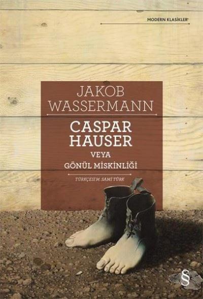 Caspar Hauser Veya Gönül Miskinliği Jakob Wassermann
