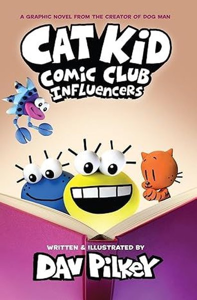 Cat Kid Comic Club 5: Influencers (PB) Dav Pilkey