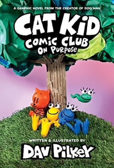 Cat Kid Comic Club: On Purpose: A Graphic Novel (Cat Kid Comic Club #3) (Cat Kid Comic Club) (Ciltli)