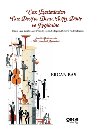 Caz Eserlerinden Caz Deşifre, Bona, Solfej, Dikte ve Ezgilerine (From Jazz Works Jazz Decode, Bona, Solfegion, Dictions and Melodies)