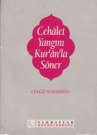 Cehalet Yangını Kur’an’la Söner