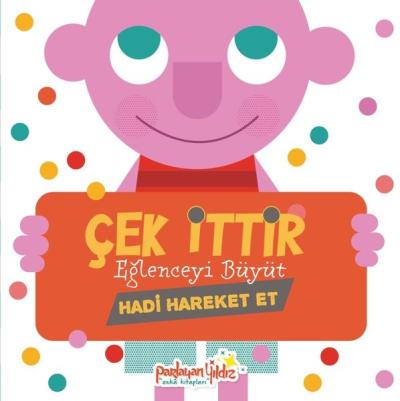 Çek İttir - Eğlenceyi Büyüt - Hadi Hareket Et (Ciltli) Kolektif