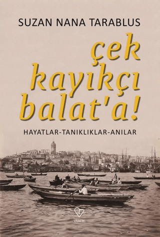 Çek Kayıkçı Balat'a!