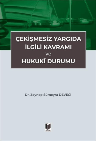 Çekişmesiz Yargıda İlgili Kavramı ve Hukuki Durumu