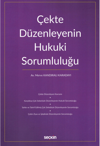Çekte Düzenleyenin Hukuki Sorumluluğu