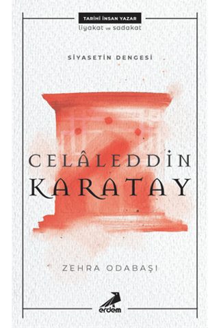 Celaleddin Karatay - Siyasetin Dengesi