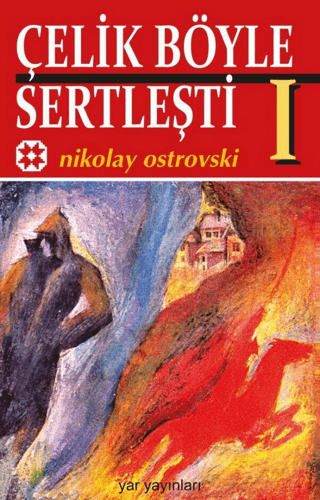 Çelik Böyle Sertleşti Cilt: 1