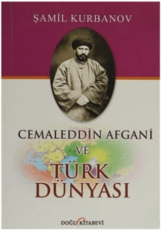 Cemaleddin Afgani ve Türk Dünyası