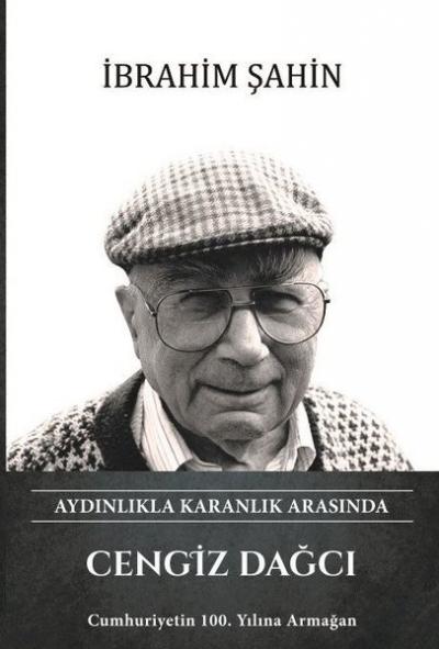 Cengiz Dağcı - Aydınlıkla Karanlık Arasında (Ciltli)