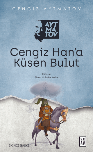 Cengiz Han'a Küsen Bulut Cengiz Aytmatov