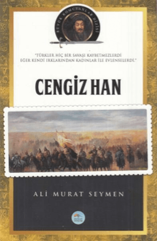 Cengiz Han - Büyük Komutanlar Dizisi