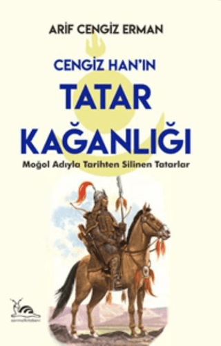Cengiz Han’ın Tatar Kağanlığı