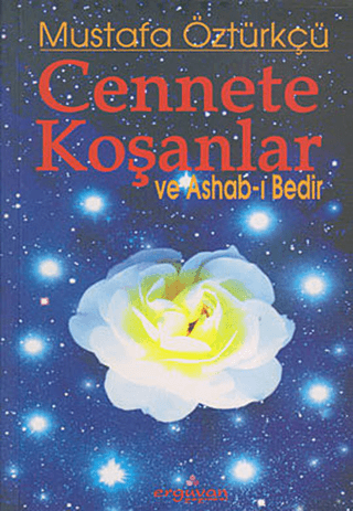 Cennete Koşanlar ve Ashab-ı Bedir