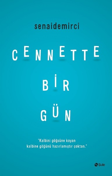 Cennette Bir Gün Senai Demirci