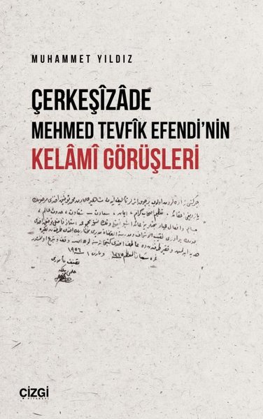 Çerkeşizade Mehmed Tevfik Efendi'nin Kelami Görüşleri Muhammet Yıldız