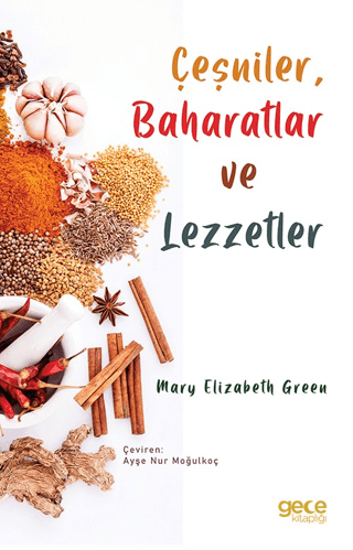 Çeşniler, Baharatlar ve Lezzetler