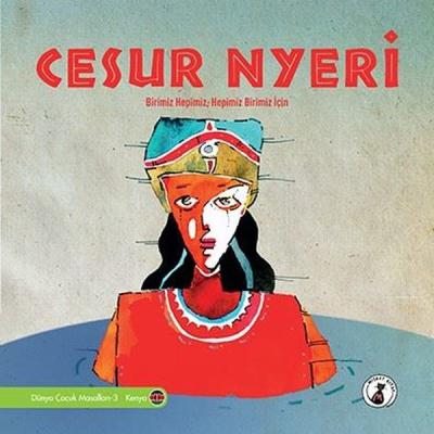 Cesur N Yeri - Birimiz Hepimiz Hepimiz Birimiz İçin - Dünya Çocuk Masalları 3 - Kenya