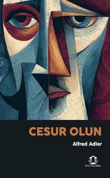 Cesur Olun Alfred Adler