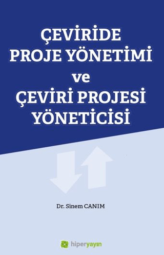Çeviride Proje Yönetimi ve Çeviri Projesi 	Yöneticisi