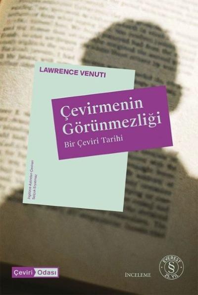 Çevirmenin Görünmezliği - Bir Çeviri Tarihi Lawrence Venuti