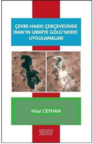 Çevre Hakkı Çerçevesinde İran’ın Urmiye Gölü’ndeki Uygulamaları