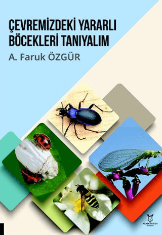 Çevremizdeki Yararlı Böcekleri Tanıyalım