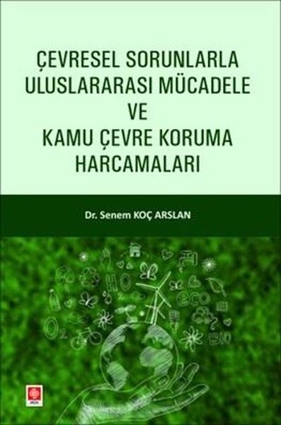 Çevresel Sorunlarla Uluslararası Mücadele ve Kamu Çevre Koruma Harcamaları