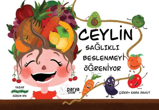 Ceylin Sağlıklı Beslenmeyi Öğreniyor