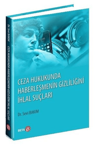 Ceza Hukukunda Haberleşmenin Gizliliğini İhlal Suçları