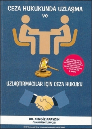 Ceza Hukukunda Uzlaşma ve Uzlaştırmacılar İçin Ceza Hukuku