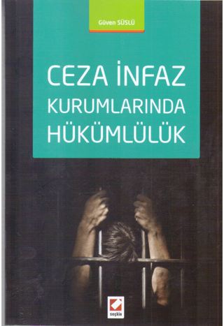 Ceza İnfaz Kurumlarında Hükümlülük