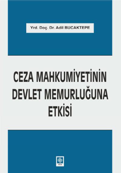 Ceza Mahkumiyetinin Devlet Memurluğuna Etkisi
