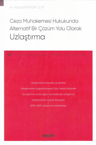 Ceza Muhakemesi Hukukunda Alternatif Bir Çözüm Yolu Olarak Uzlaştırma