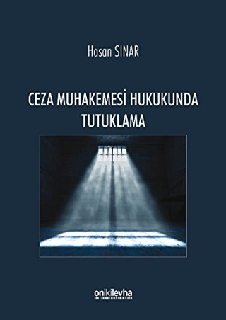 Ceza Muhakemesi Hukukunda Tutuklama (Ciltli)