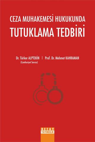 Ceza Muhakemesi Hukukunda Tutuklama Tedbiri
