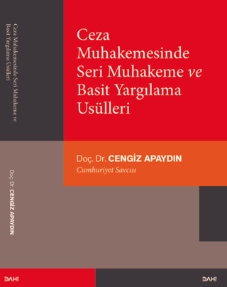 Ceza Muhakemesinde Seri Muhakeme ve Basit Yargılama Usülleri