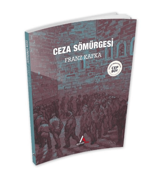 Ceza Sömürgesi Franz Kafka
