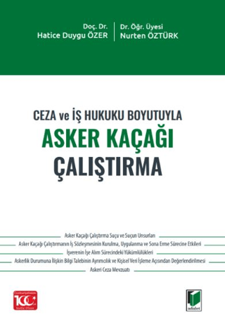 Ceza ve İş Hukuku Boyutuyla Asker Kaçağı Çalıştırma