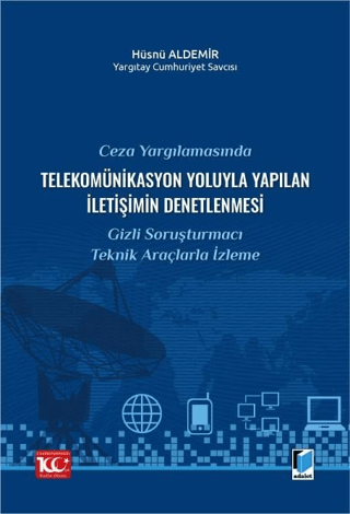 Ceza Yargılamasında Telekomünikasyon Yoluyla Yapılan İletişimin Denetlenmesi