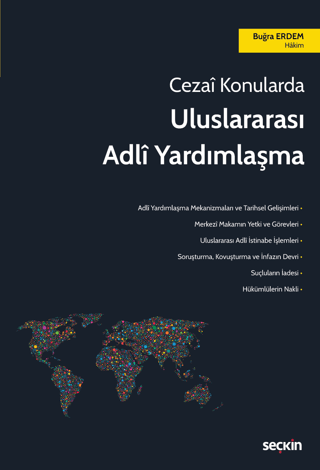 Cezai Konularda Uluslararası Adli Yardımlaşma Buğra Erdem