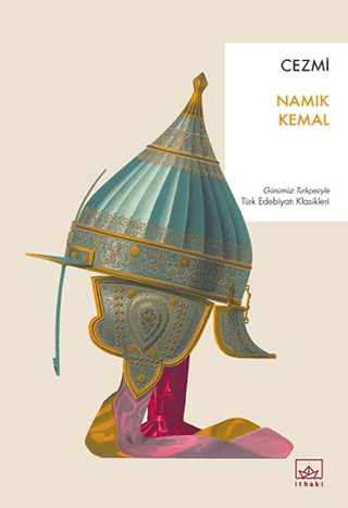 Cezmi-Günümüz Türkçesiyle Türk Edebiyatı Klasikleri Namık Kemal