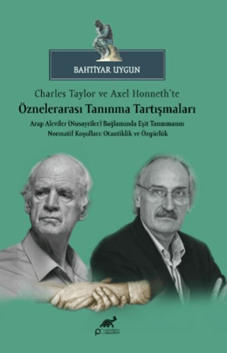 Charles Taylor ve Axel Honneth’te Öznelerarası Tanınma Tartışmaları