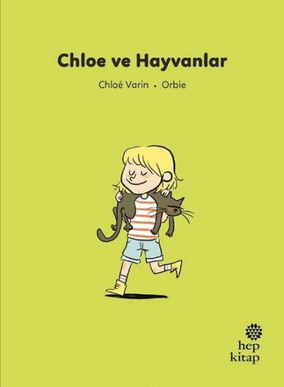 Chloe ve Hayvanlar - İlk Okuma Hikayeleri Chloe Varin