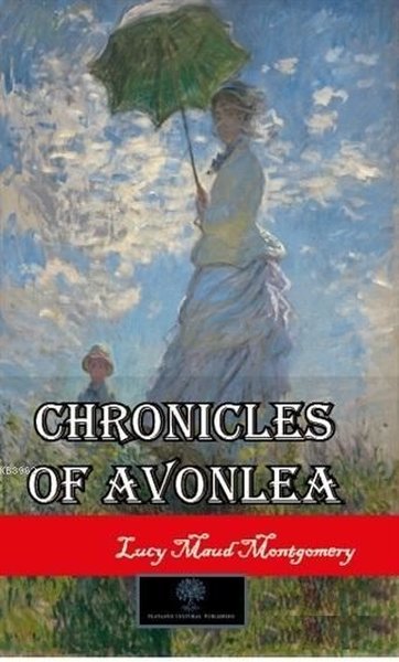 Chronicles of Avonlea Lucy Maud Montgomery