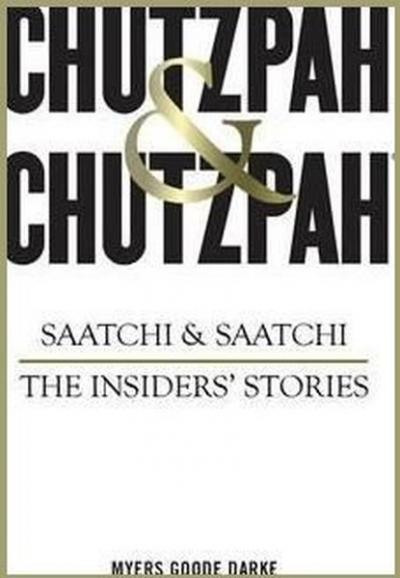 Chutzpah & Chutzpah: Saatchi & Saatchi: The Insiders' Stories (Ciltli)