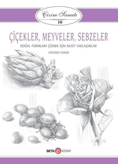 Çiçekler-Meyveler-Sebzeler: Çizim Sanatı-10