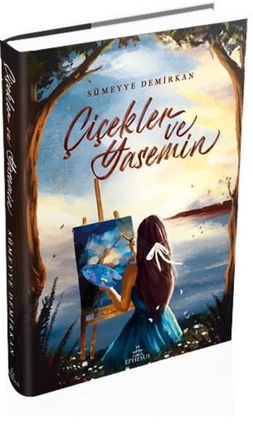 Çiçekler ve Yasemin (Ciltli)