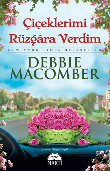 Çiçeklerimi Rüzgara Verdim %30 indirimli Debbie Macomber
